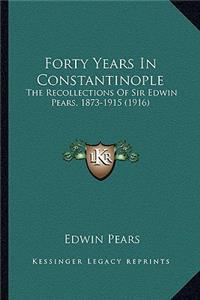 Forty Years in Constantinople