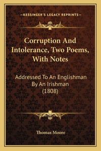 Corruption And Intolerance, Two Poems, With Notes