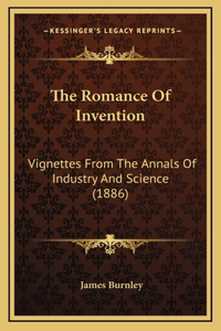 The Romance Of Invention