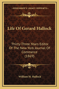 Life Of Gerard Hallock