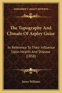 Topography And Climate Of Aspley Guise