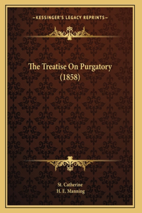 Treatise On Purgatory (1858)