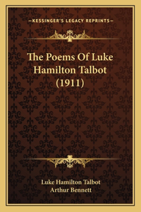 The Poems Of Luke Hamilton Talbot (1911)