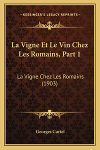 Vigne Et Le Vin Chez Les Romains, Part 1