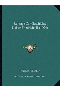 Beitrage Zur Geschichte Kaiser Friedrichs II (1904)