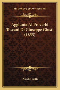 Aggiunta Ai Proverbi Toscani Di Giuseppe Giusti (1855)