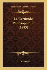 Certitude Philosophique (1883)