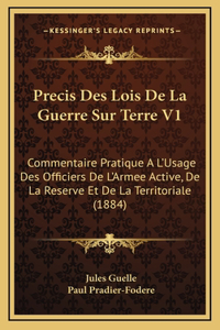 Precis Des Lois De La Guerre Sur Terre V1
