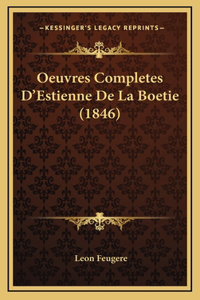 Oeuvres Completes D'Estienne De La Boetie (1846)