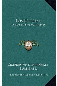 Love's Trial