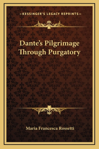 Dante's Pilgrimage Through Purgatory