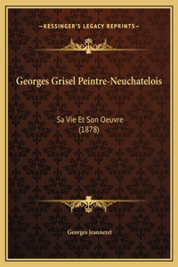 Georges Grisel Peintre-Neuchatelois