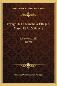Voyage De La Manche A L'Ile Jan-Mayen Et Au Spitzberg