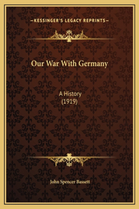 Our War With Germany