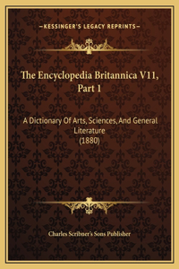 The Encyclopedia Britannica V11, Part 1