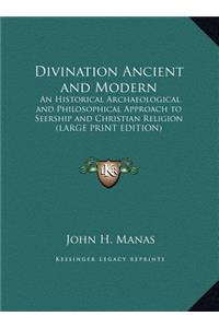 Divination Ancient and Modern