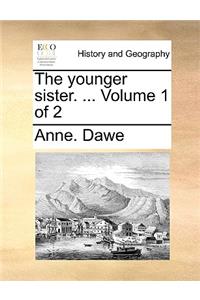 The younger sister. ... Volume 1 of 2