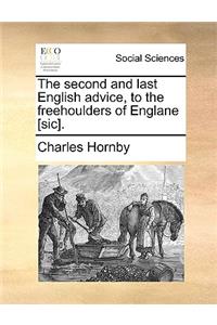 The second and last English advice, to the freehoulders of Englane [sic].