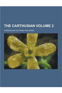 The Carthusian; A Miscellany in Prose and Verse Volume 2