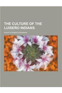 The Culture of the Luiseno Indians