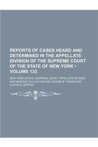 Reports of Cases Heard and Determined in the Appellate Division of the Supreme Court of the State of New York (Volume 133)