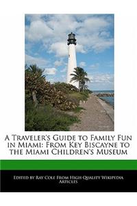 A Traveler's Guide to Family Fun in Miami