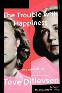 The Trouble With Happiness