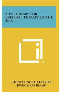 A Formulary for External Therapy of the Skin