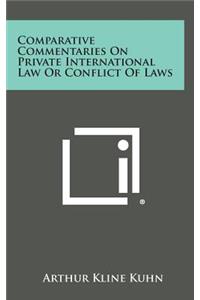 Comparative Commentaries on Private International Law or Conflict of Laws