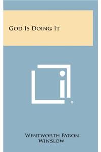 God Is Doing It