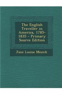 The English Traveller in America, 1785-1835