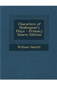 Characters of Shakespear's Plays