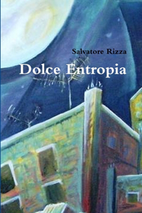 Dolce Entropia