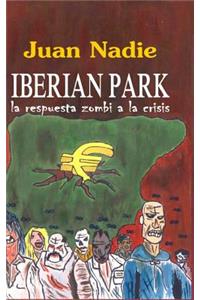Iberian Park - La Respuesta Zombi a La Crisis