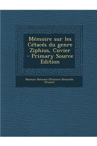 Memoire Sur Les Cetaces Du Genre Ziphius, Cuvier