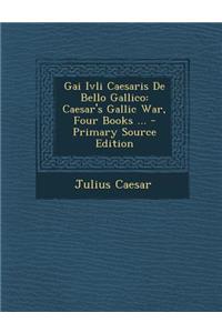 Gai Ivli Caesaris de Bello Gallico