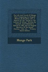 The Life and Travels of Mungo Park