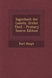 Sagenbuch Der Lausitz, Erster Theil - Primary Source Edition