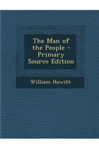 The Man of the People - Primary Source Edition