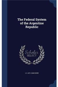 The Federal System of the Argentine Republic
