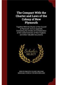 The Compact with the Charter and Laws of the Colony of New Plymouth