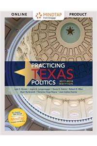 Mindtap Political Science, 1 Term (6 Months) Printed Access Card for Brown/Langenegger/Garcia/Lewis/Biles' Practicing Texas Politics, 17th