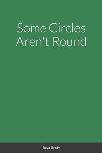 Some Circles Aren't Round