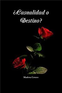 'Casualidad o Destino?