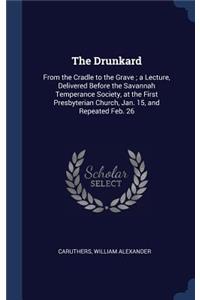 The Drunkard