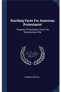 Startling Facts For American Protestants!