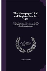 The Newspaper Libel and Registration Act, 1881