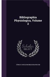 Bibliographia Physiologica, Volume 2