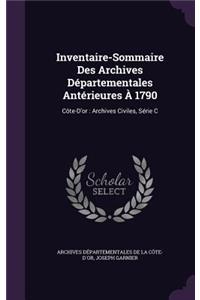 Inventaire-Sommaire Des Archives Départementales Antérieures À 1790