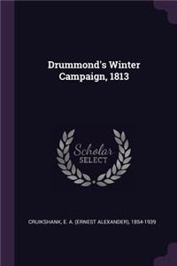 Drummond's Winter Campaign, 1813